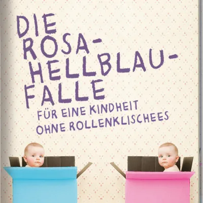 Buchcover "Die Rosa-Hellblau-Falle - Für eine Kindheit ohne Rollenklischees" von Almut Schnerring und Sascha Verlan mit einem Baby in einer blauen Box und einem zweiten Baby in einer rosa Box.
